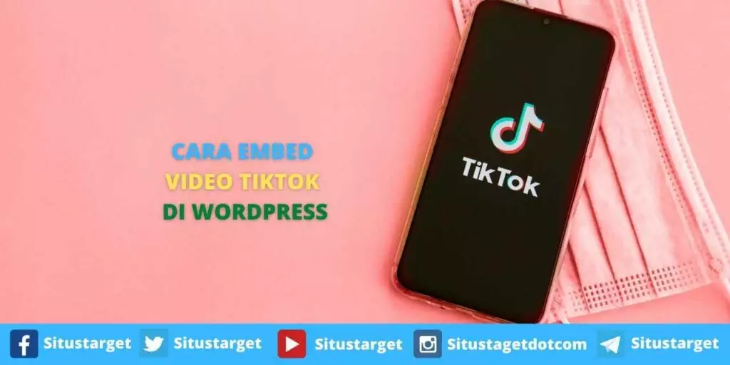 Cara Embed Video TikTok di WordPress